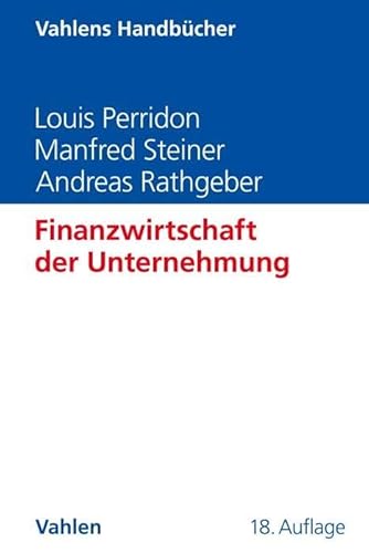 Finanzwirtschaft der Unternehmung (Vahlens Handbücher der Wirtschafts- und Sozialwissenschaften)