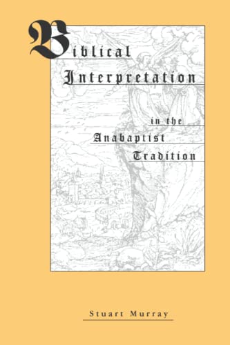 Biblical Interpretation in the Anabaptist Tradition