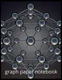 graph paper notebook: Notizbuch für Ingenieure und Konstrukteure 120 SeitenAtommodell am Cover