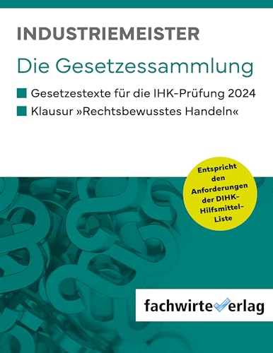 Industriemeister: Die Gesetzessammlung 2024