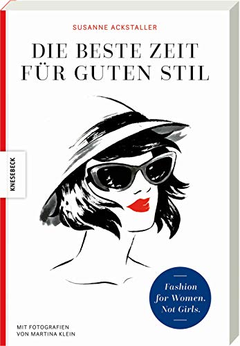 Die beste Zeit für guten Stil: Fashion for Women. Not Girls.