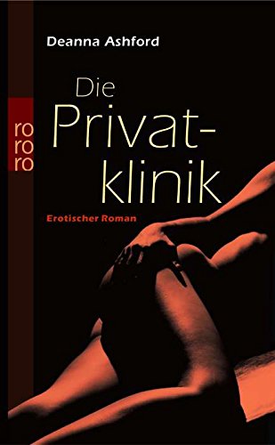 Die Privatklinik: Erotischer Roman