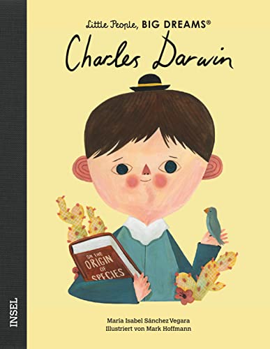 Charles Darwin: Little People, Big Dreams. Deutsche Ausgabe | Kinderbuch ab 4 Jahre | Das perfekte Geschenk zur Einschulung