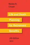 Life and Death Planning for Retirement Benefits 2011 : The Essential Handbook for Estate Planners 7th edition by Natalie B. Choate (2010) Paperback