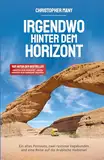 Irgendwo hinter dem Horizont: Ein altes Postauto, zwei rastlose Vagabunden und eine Reise auf die Arabische Halbinsel