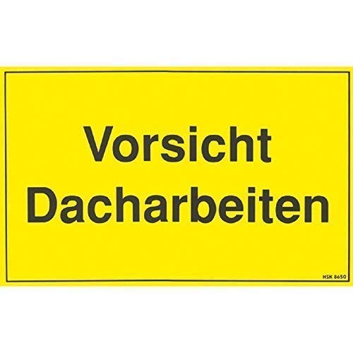 HSK Hinweisschild - Vorsicht Dacharbeiten - Gr. ca. 40 x 25 cm – 308650