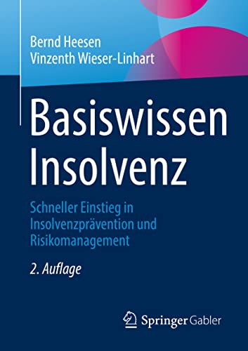 Basiswissen Insolvenz: Schneller Einstieg in Insolvenzprävention und Risikomanagement