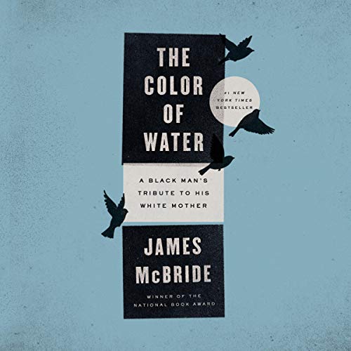 The Color of Water: A Black Man's Tribute to His White Mother