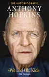 „We Did Ok, Kid”: Die Autobiografie - Deutsche Ausgabe