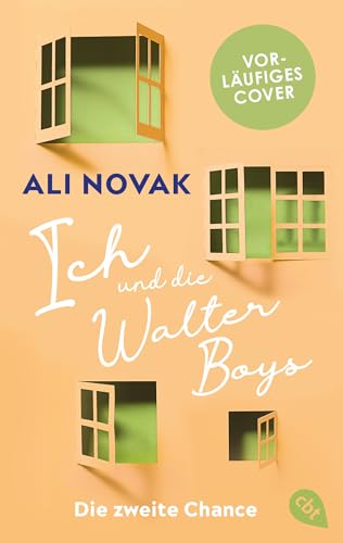 Ich und die Walter Boys – Die zweite Chance: Nach dem Megaerfolg der Netflix-Verfilmung: ENDLICH Band 2 der Walter-Boys-Reihe (Die Walter-Boys-Reihe, Band 2)