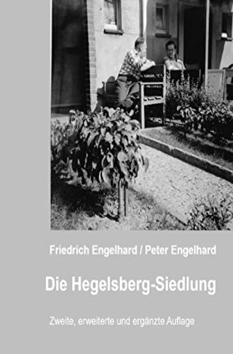 Die Hegelsberg-Siedlung: Zweite, überarbeitete und erweiterte Auflage