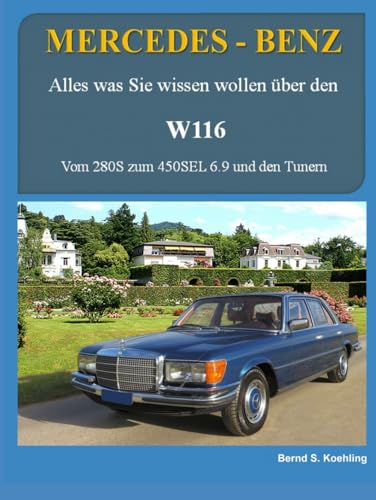 MERCEDES-BENZ, W116: Vom 280S zum 450SEL 6.9 und den Tunern