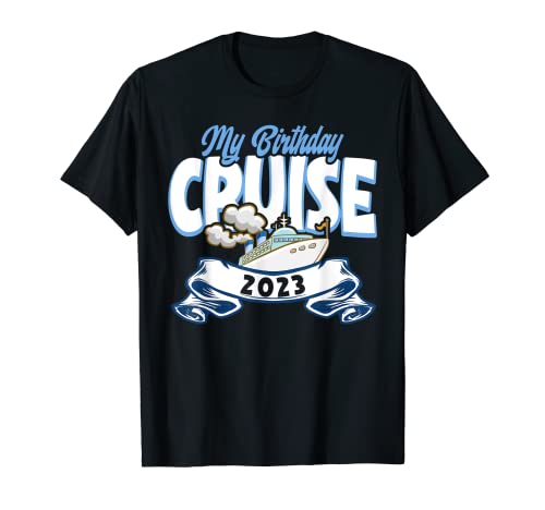 Kreuzfahrtreisender Mein Geburtstag Kreuzfahrt 2023 T-Shirt