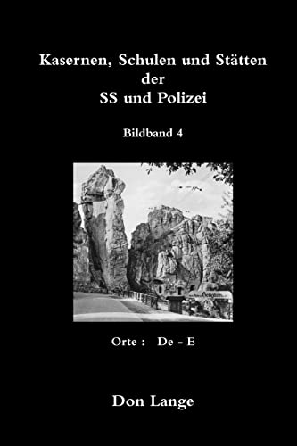 Kasernen, Schulen und Stätten der SS und Polizei / Bildband 4