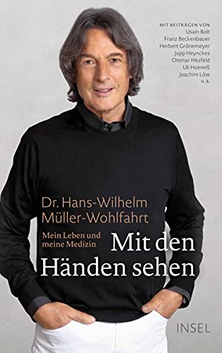 Mit den Händen sehen: Mein Leben und meine Medizin