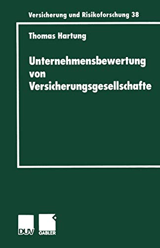 Unternehmensbewertung von Versicherungsgesellschaften: Diss. (Versicherung und Risikoforschung, 38, Band 38)