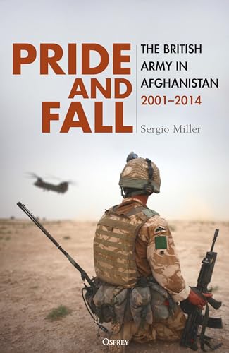 Pride and Fall: The British Army in Afghanistan, 2001–2014