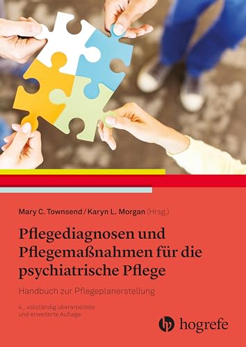 Pflegediagnosen und Pflegemaßnahmen für die psychiatrische Pflege: Handbuch zur Pflegeplanerstellung