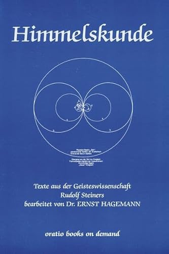 Himmelskunde: Texte aus der Geisteswissenschaft Rudolf Steiners