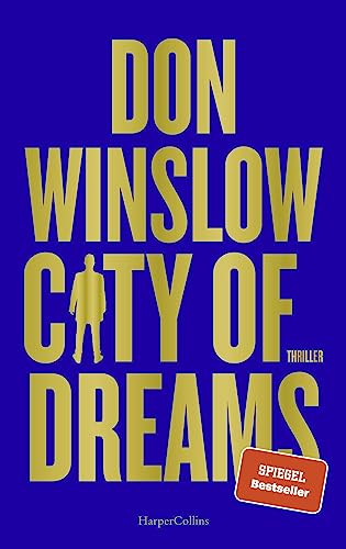 City of Dreams: Thriller | Das zweite Buch der Saga von Spiegel Bestseller Autor Don Winslow (Die City on Fire-Saga 2)