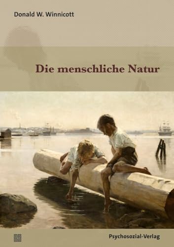 Die menschliche Natur (Bibliothek der Psychoanalyse)