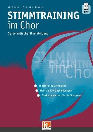 Stimmtraining im Chor, Buch mit App: Systematische Stimmbildung mit HELBLING Media App