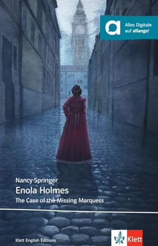 Enola Holmes: The Case of the Missing Marquess. Lektüre mit digitalen Extras (Young Adult Literature: Klett English Editions)