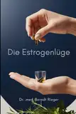 Die Estrogenlüge