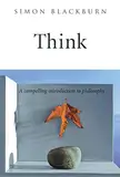 Think: A Compelling Introduction to Philosophy (English Edition)