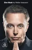 Elon Musk: by Walter Isaacson