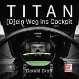 Titan: (D)ein Weg ins Cockpit