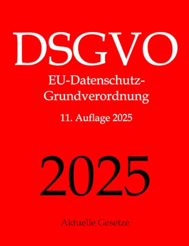 DSGVO, EU-Datenschutz-Grundverordnung, Aktuelle Gesetze