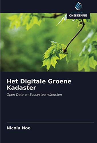 Het Digitale Groene Kadaster: Open Data en Ecosysteemdiensten