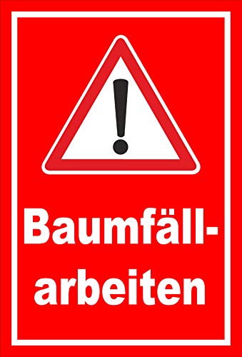 Melis-Folienwerkstatt Schild Baumfäll-Arbeiten - 30x20cm - Bohrlöcher - 3mm Hartschaum – 20 VAR S00359-148-D