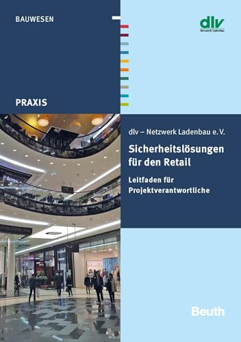 Sicherheitslösungen für den Retail: Leitfaden für Projektverantwortliche (Beuth Praxis)