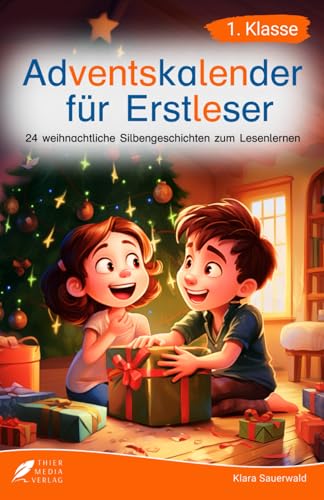 Silbenbuch 1. Klasse - Adventskalender für Erstleser: 24 weihnachtliche Silbengeschichten zum Lesenlernen für Kinder ab 6 Jahren (Erstlesebuch 1. Klasse) (Silbengeschichten 1. Klasse)