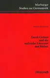 Jacob Grimm und die serbische Literatur und Kultur