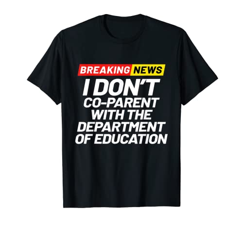 Aktuelle Nachrichten Ich bin nicht gemeinsam mit dem Bildungsministerium erziehen T-Shirt