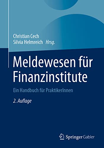 Meldewesen für Finanzinstitute: Ein Handbuch für PraktikerInnen