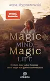 Magic Mind, Magic Life: Entfalte dein volles Potenzial durch Magie mit @witchtimewithanna - SPIEGEL Bestseller