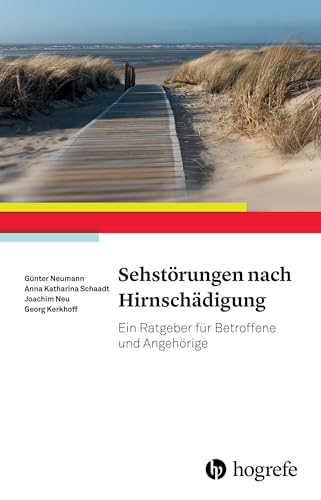 Sehstörungen nach Hirnschädigung: Ein Ratgeber für Betroffene und Angehörige