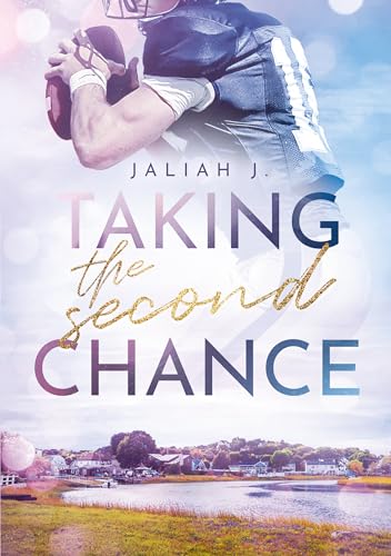 Taking the Second Chance: Kämpfe für die Liebe