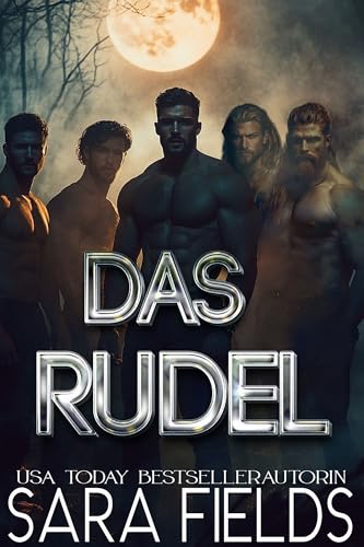 Das Rudel: düstere Wolfswandler-Romance