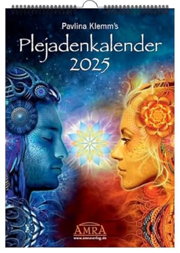 PAVLINA KLEMM'S PLEJADENKALENDER 2025. Enthält zu Motiven von Josephine Wall u.a. Durchsagen der Plejader für jeden Monat sowie ein Extrablatt mit ... (DinA3) (Pavlina Klemms Plejadenbücher)