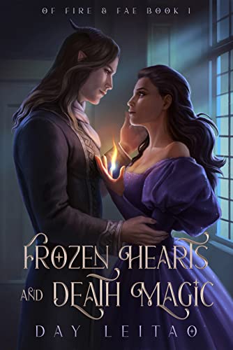 Frozen Hearts and Death Magic (Of Fire & Fae Book 1) (English Edition)