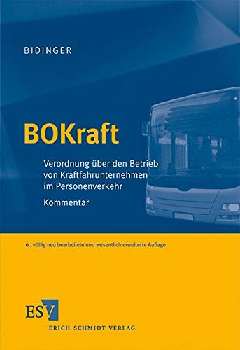 BOKraft: Verordnung über den Betrieb von Kraftfahrunternehmen im Personenverkehr. Kommentar