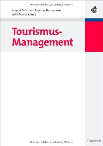 Tourismus-Management (WiSo-Lehr- und Handbücher)