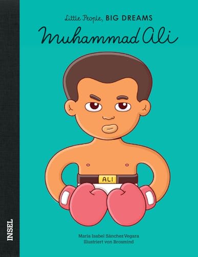 Muhammad Ali: Little People, Big Dreams. Deutsche Ausgabe | Kinderbuch ab 4 Jahre