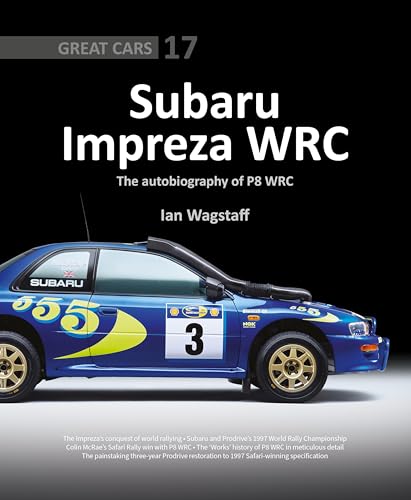 Subaru Impreza Wrc: The Autobiography of P8 Wrc (Great Cars, Band 6)