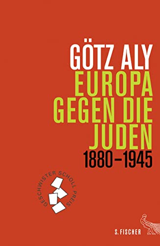 Europa gegen die Juden: 1880 - 1945